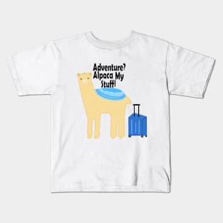 Adventure? Alpaca My Stuff! Kids T-Shirt